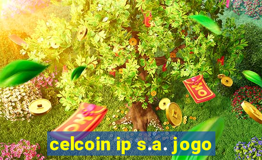 celcoin ip s.a. jogo